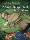 Imagen de archivo de A Well-Respected Dead Man a la venta por Better World Books