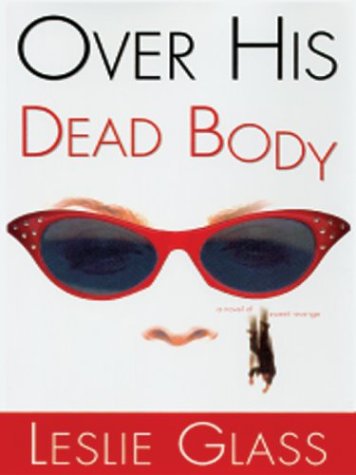 Over His Dead Body (9780786254460) by Leslie Glass