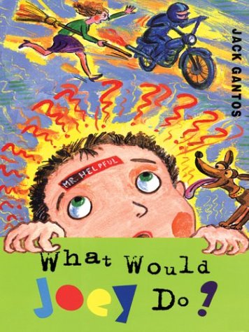 What Would Joey Do? (9780786254682) by Jack Gantos