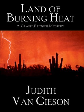 9780786254705: Land of Burning Heat: A Claire Reynier Mystery