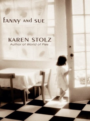 Stock image for Fanny and Sue [Large Print] [Hardcover] by Karen Stolz for sale by Academybookshop