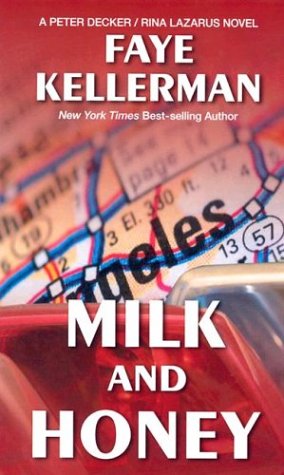 Milk and Honey: A Peter Decker/Rina Lazarus Novel (9780786255177) by Faye Kellerman