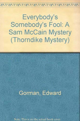 Imagen de archivo de Everybody's Somebody's Fool - A Sam McCain Mystery a la venta por Bill's Book Shed