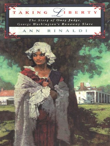 Beispielbild fr Taking Liberty : The Story of Oney Judge, George Washington's Runaway Slave zum Verkauf von Better World Books