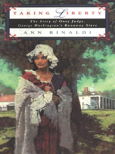 Imagen de archivo de Taking Liberty : The Story of Oney Judge, George Washington's Runaway Slave a la venta por Better World Books