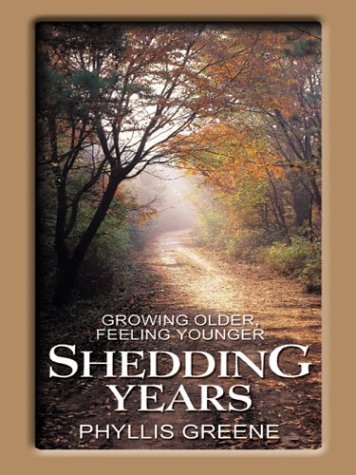 9780786255863: Shedding Years: Growing Older, Feeling Younger (Thorndike Press Large Print Senior Lifestyles Series)