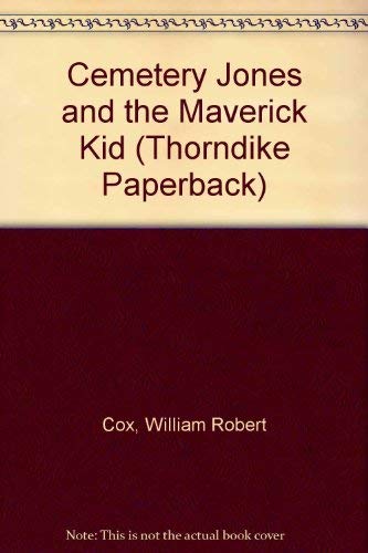 Beispielbild fr Cemetery Jones and the Maverick Kid zum Verkauf von Ergodebooks