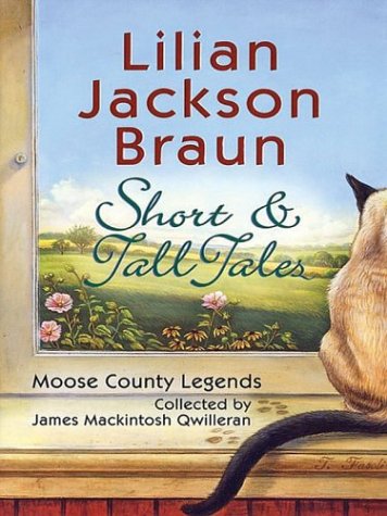 9780786256440: Short & Tall Tales: Moose County Legends Collected by James Mackintosh Qwilleran (Thorndike Press Large Print Basic Series)