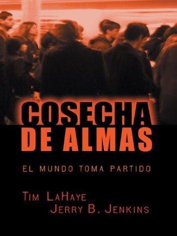 Beispielbild fr Cosecha de Almas: El Mundo Toma Partido [Soul Harvest: The World Takes Sides] (Spanish Edition) zum Verkauf von Irish Booksellers