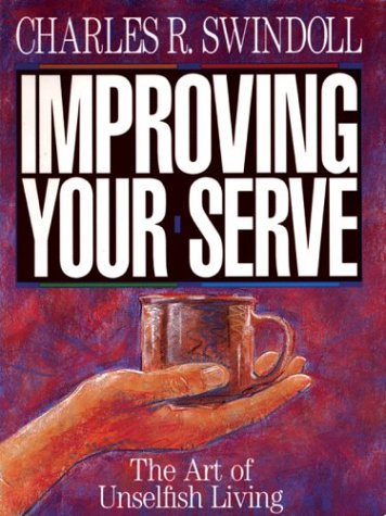 Beispielbild fr Improving Your Serve : The Art of Unselfish Living zum Verkauf von Better World Books