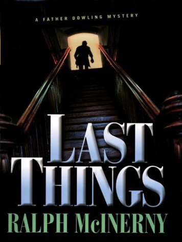 9780786257355: Last Things: A Father Dowling Mystery (Thorndike Press Large Print Americana Series)