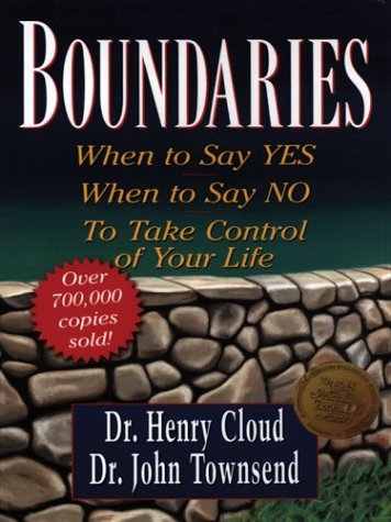 9780786257591: Boundaries: When to Say Yes, When to Say No to Take Control of Your Life