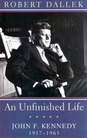 Beispielbild fr An Unfinished Life : John F. Kennedy, 1917-1963 zum Verkauf von Better World Books