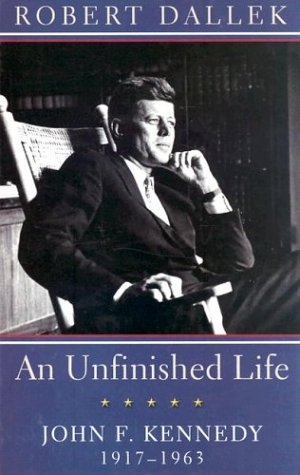 Stock image for An Unfinished Life : John F. Kennedy, 1917-1963 for sale by Better World Books