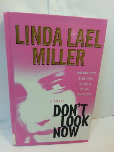 9780786258383: Don't Look Now (Miller, Linda Lael (Large Print))