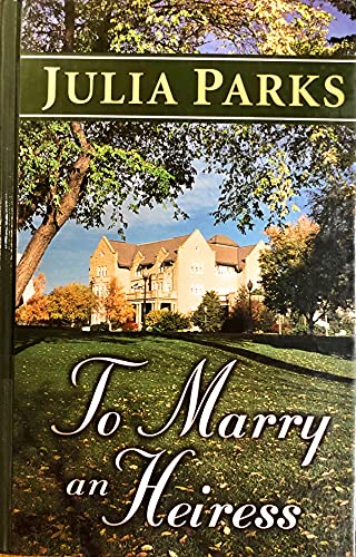Imagen de archivo de To Marry an Heiress a la venta por Better World Books Ltd