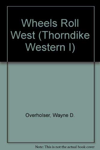 9780786259359: Wheels Roll West: A Western Duo (Thorndike Press Large Print Western Series)