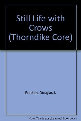 Still Life With Crows (9780786259427) by Douglas Preston And Lincoln Child