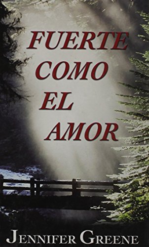 Fuerte Como El Amor (Spanish Edition) (9780786259991) by Greene, Jennifer