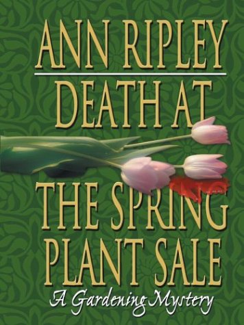 Beispielbild fr Death at the Spring Plant Sale zum Verkauf von Better World Books