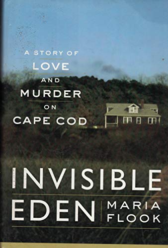 9780786260089: Invisible Eden: A Story Of Love and Murder On Cape Cod