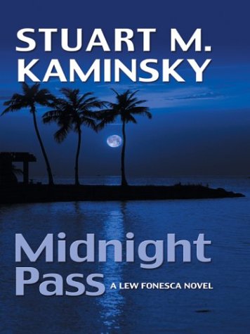 Midnight Pass: A Lew Fonesca Mystery (9780786260355) by Stuart M. Kaminsky