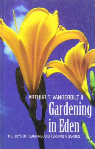 Imagen de archivo de Gardening in Eden: The Joys of Planning and Tending a Garden a la venta por The Maryland Book Bank