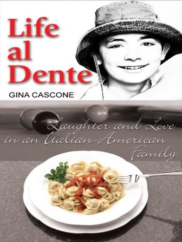 Imagen de archivo de Life Al Dente : Laughter and Love in an Italian-American Family a la venta por Better World Books