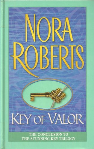 Key of Valor (9780786261321) by Nora Roberts