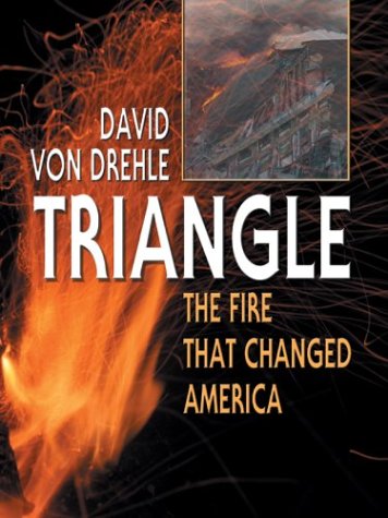 9780786261383: Triangle: The Fire That Changed America (THORNDIKE PRESS LARGE PRINT NONFICTION SERIES)