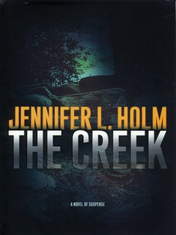 The Creek (9780786261437) by Jennifer L. Holm