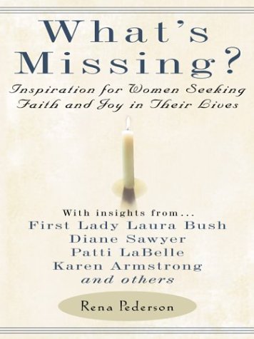 Imagen de archivo de What's Missing? Inspiration for Women Seeking Faith and Joy in Their Lives a la venta por ThriftBooks-Atlanta