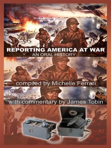 Stock image for Reporting America At War: An Oral History for sale by HPB Inc.