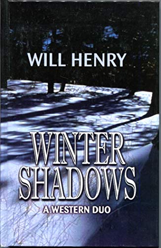 Winter Shadows: A Western Duo (9780786262137) by Will Henry