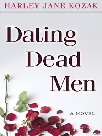 Imagen de archivo de Dating Dead Men : A Novel a la venta por Better World Books