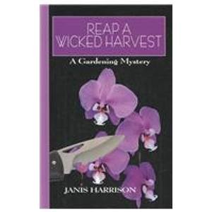 Stock image for Reap a Wicked Harvest: A Gardening Mystery (Thorndike Press Large Print Mystery Series) for sale by WorldofBooks