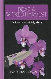 Stock image for Reap a Wicked Harvest: A Gardening Mystery (Thorndike Press Large Print Mystery Series) for sale by WorldofBooks