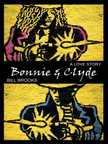 9780786263240: Bonnie and Clyde: A Love Story (Thorndike Press Large Print Americana Series)