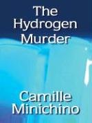 Stock image for The Hydrogen Murder: A Gloria Lamerino Mystery for sale by Half Price Books Inc.