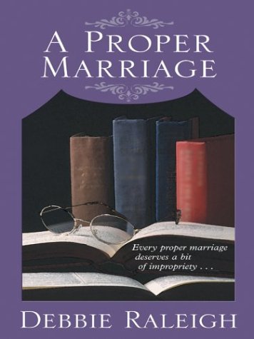 9780786263356: A Proper Marriage