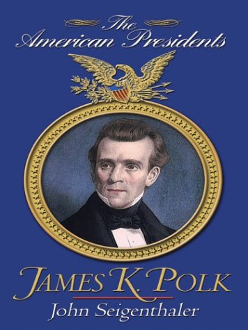 James K. Polk (9780786264254) by John Seigenthaler