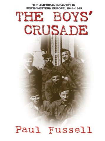 Beispielbild fr The Boys' Crusade : The American Infantry in Northwestern Europe, 1944-1945 zum Verkauf von Better World Books