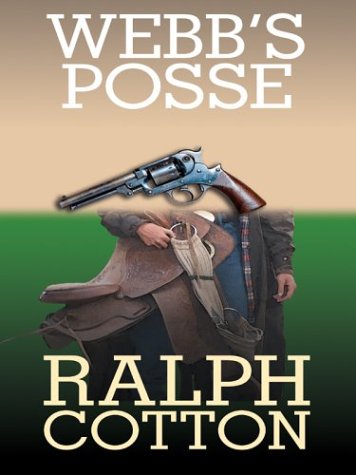 Webb's Posse (9780786264384) by Ralph Cotton