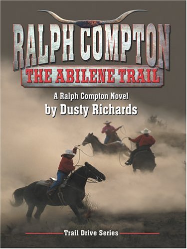 9780786264391: The Abilene Trail: A Ralph Compton Novel (Trail Drive Series)