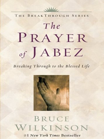 Stock image for The Prayer of Jabez : Breaking Through to the Blessed Life for sale by Better World Books