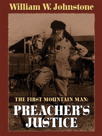 9780786264681: Preacher's Justice (The First Mountain Man)