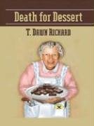 Death for Dessert - T. Dawn Richard