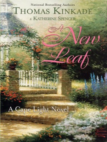 A New Leaf: A Cape Light Novel - Kinkade, Thomas