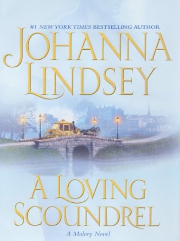 9780786265114: A Loving Scoundrel: A Malory Novel (Lindsey, Johanna (Large Print))