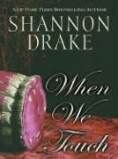 When We Touch (9780786265312) by Shannon Drake